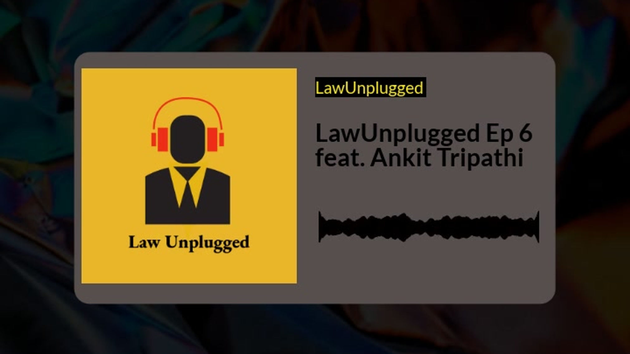 Promo//Ep. 6 feat. Ankit Tripathi//LawUnplugged